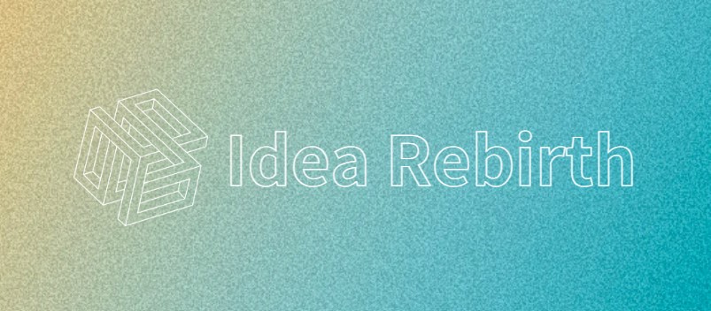 Idea Rebirth